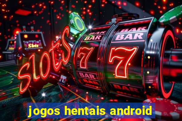 jogos hentais android